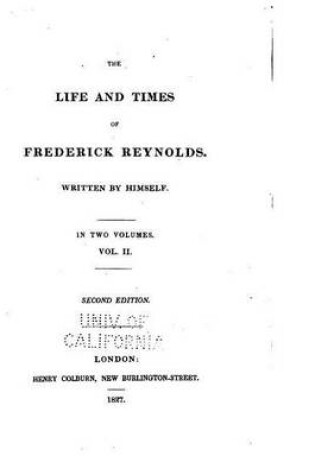 Cover of The Life and Times of Frederick Reynolds - Vol. II