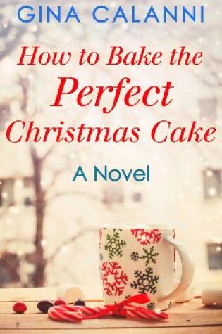 Cover of How To Bake The Perfect Christmas Cake
