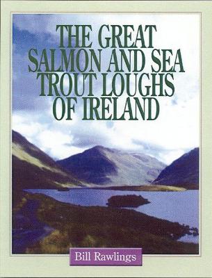 Book cover for The Great Salmon and Sea Trout Loughs of Ireland