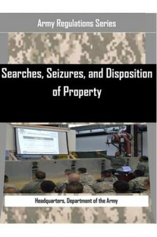 Cover of Searches, Seizures, and Disposition of Property