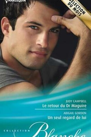 Cover of Le Retour Du Dr Maguire - Un Seul Regard de Lui