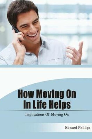 Cover of How Moving on in Life Helps