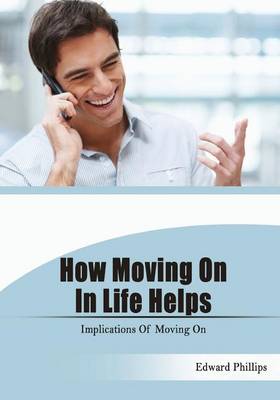 Book cover for How Moving on in Life Helps