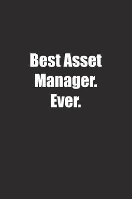 Book cover for Best Asset Manager. Ever.