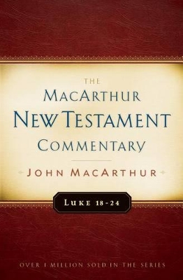Book cover for Luke 18-24 Macarthur New Testament Commentary