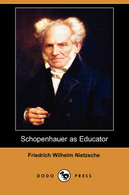 Book cover for Schopenhauer as Educator (Dodo Press)