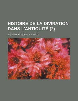 Book cover for Histoire de La Divination Dans L'Antiquite (2)