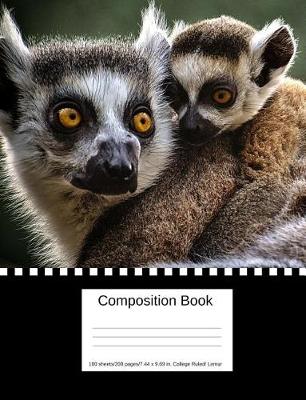 Book cover for Composition Book 100 Sheets/200 Pages/7.44 X 9.69 In. College Ruled/ Lemur