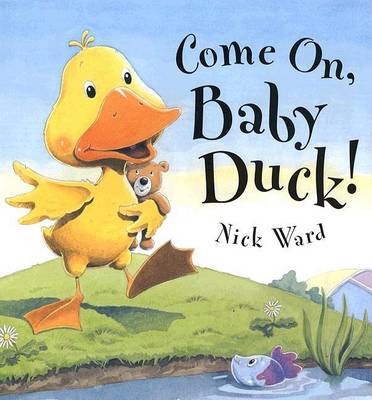 Book cover for Come On, Baby Duck!