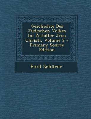 Book cover for Geschichte Des Judischen Volkes Im Zeitalter Jesu Christi, Volume 2