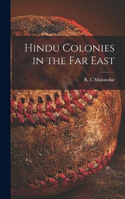 Cover of Hindu Colonies in the Far East