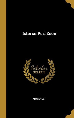 Book cover for Istoriai Peri Zoon