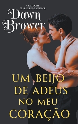 Cover of Um Beijo de Adeus no Meu Coração