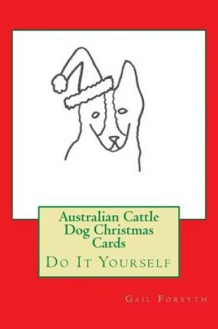 Cover of Australian Cattle Dog Christmas Cards