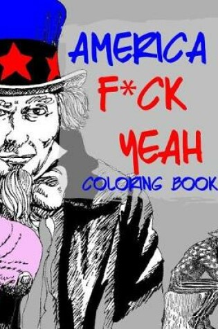 Cover of America F*ck Yeah Coloring Book