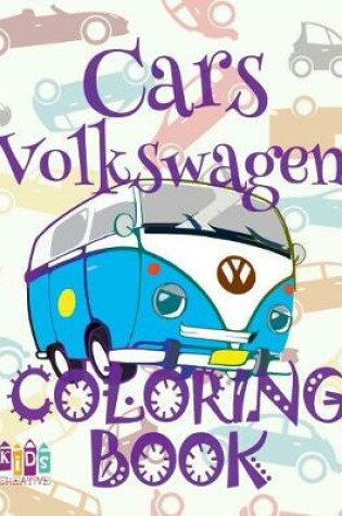 Cover of ✌ Cars Volkswagen ✎ Adulte Coloring Book Cars ✎ Coloring Books for Adults ✍ (Coloring Books for Men) Imagimorphia Coloring Book
