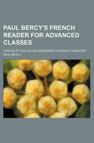 Cover of Paul Bercy's French Reader for Advanced Classes; Contes Et Nouvelles Modernes Choisis Et Annotes