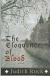 Book cover for The Eloquence Of Blood