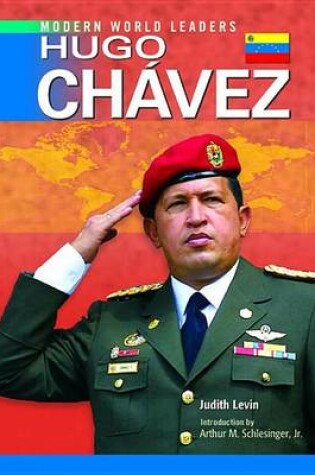 Cover of Hugo Chavez. Modern World Leaders.