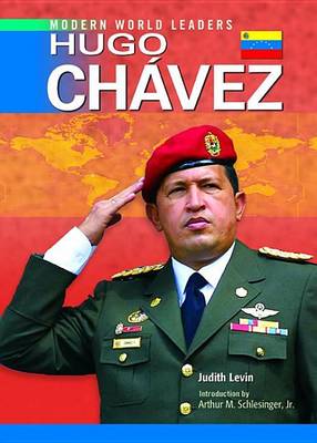 Book cover for Hugo Chavez. Modern World Leaders.