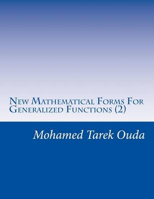 Book cover for New Mathematical Forms For Generalized Functions (2)