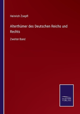 Book cover for Alterthümer des Deutschen Reichs und Rechts