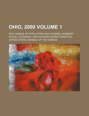 Book cover for Ohio, 2000 Volume 1; 2000 Census of Population and Housing. Summary Social, Economic, and Housing Characteristics