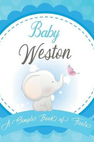 Cover of Baby Weston A Simple Book of Firsts