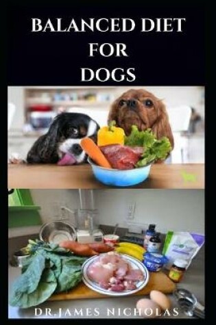 Cover of Balanced Diet for Dogs
