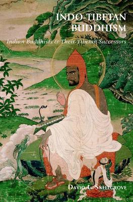 Book cover for Indo-tibetan Buddhism: Indian Buddhists And Their Tibetan Successors