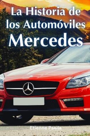 Cover of La Historia de los Automóviles Mercedes