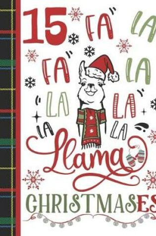 Cover of 15 Fa La Fa La La La La La Llama Christmases