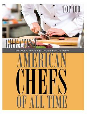 Book cover for Greatest American Chefs of All Time