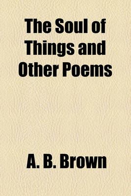 Book cover for The Soul of Things and Other Poems