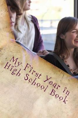 Book cover for My First Year in High School Book