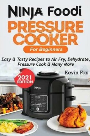 Cover of Ninja Foodi Pressure Cooker for Beginners