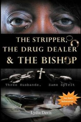 Cover of The Stripper, The Drug Dealer & The Bishop