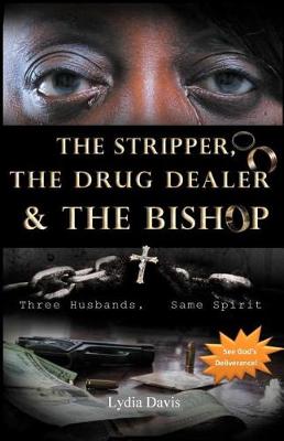 Book cover for The Stripper, The Drug Dealer & The Bishop