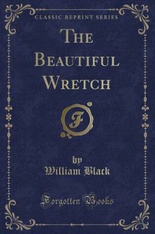 Cover of The Beautiful Wretch (Classic Reprint)