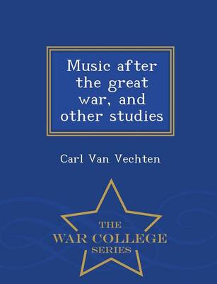 Book cover for Music After the Great War, and Other Studies - War College Series