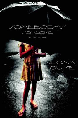Somebody's Someone by Regina Louise