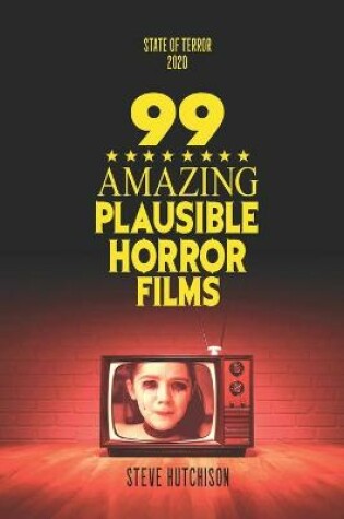 Cover of 99 Amazing Plausible Horror Films