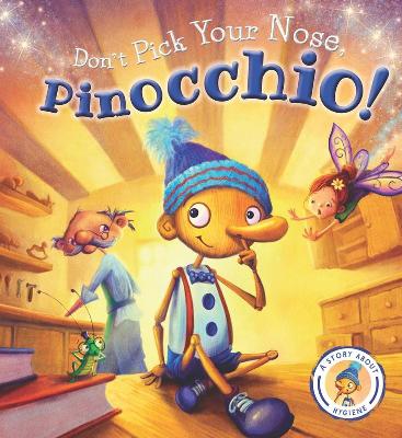 Book cover for Don't Pick Your Nose, Pinocchio!