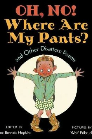 Cover of Oh, No! Where Are My Pants? and Other Disasters