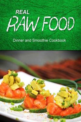 Book cover for Real Raw Food - Dinner and Smoothie