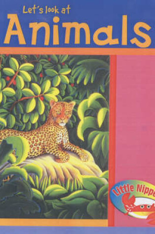 Cover of Little Nippers: Let's Look at Animals Paperback