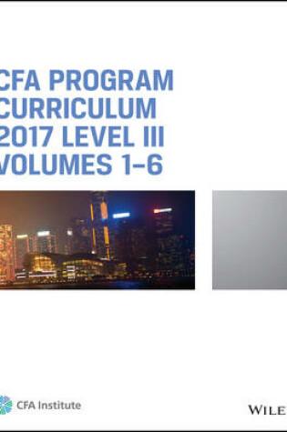 Cover of CFA Program Curriculum 2017 Level III, Volumes 1 - 6