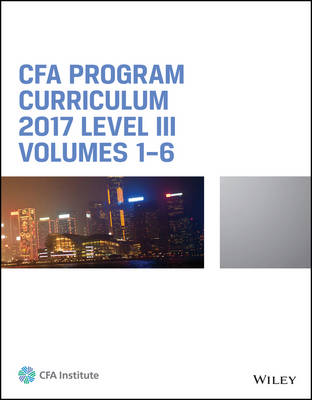 Cover of CFA Program Curriculum 2017 Level III, Volumes 1 - 6