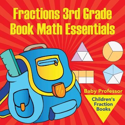 Book cover for Fractions 3rd Grade Book Math Essentials