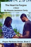 Book cover for The Heart to Forgive